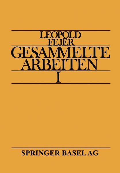 Leopold Fejér Gesammelte Arbeiten I, Taschenbuch von L. Fejer, Springer Basel, 9783034859035