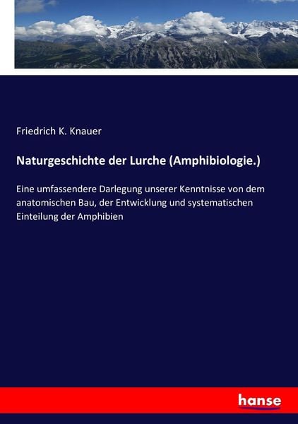Naturgeschichte der Lurche (Amphibiologie.), Taschenbuch von Friedrich K. Knauer, Hansebooks, 9783743468290