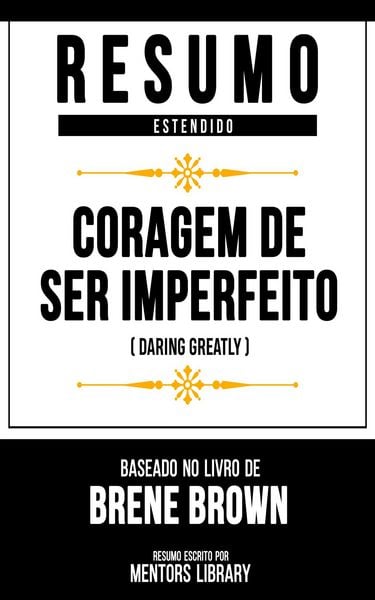 Produktbild: Resumo Estendido - Coragem De Ser Imperfeito (Daring Greatly)