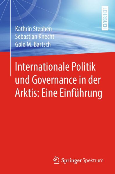 Produktbild: Internationale Politik und Governance in der Arktis: Eine Einf&uuml;hrung