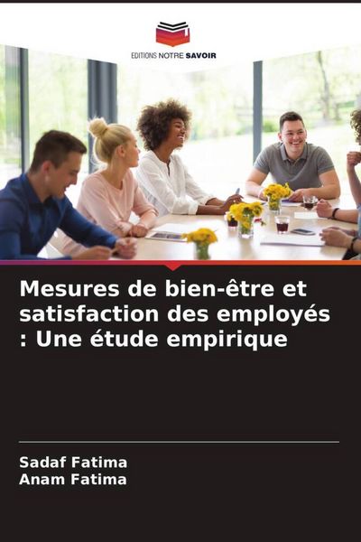 Produktbild: Mesures de bien-&ecirc;tre et satisfaction des employ&eacute;s : Une &eacute;tude empirique