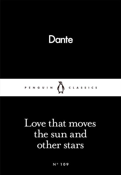 Love That Moves the Sun and Other Stars, Taschenbuch von Dante Alighieri, Penguin Books Ltd, 978-0-241-25042-6