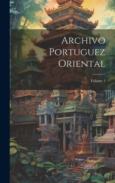 Produktbild: Archivo Portuguez Oriental; Volume 2