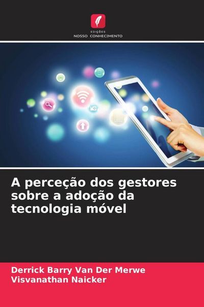 Produktbild: A perce&ccedil;&atilde;o dos gestores sobre a ado&ccedil;&atilde;o da tecnologia m&oacute;vel
