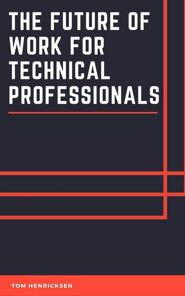 Produktbild: The Future of Work for Technical Professionals
