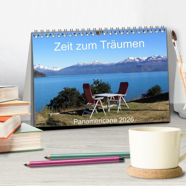 Produktbild: Zeit zum Tr&auml;umen - Panamericana 2026 (Tischkalender 2026 DIN A5 quer), CALVENDO Monatskalender