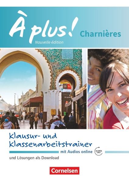 Produktbild: &Agrave; plus! Charni&egrave;res - Klausur- und Klassenarbeitstrainer mit Audios online