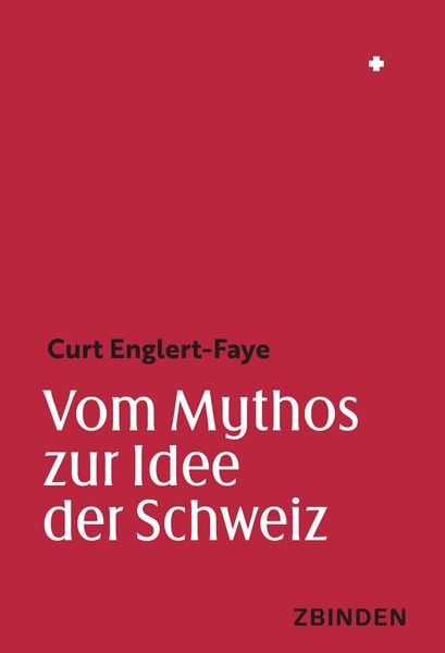 Produktbild: Vom Mythos zur Idee der Schweiz