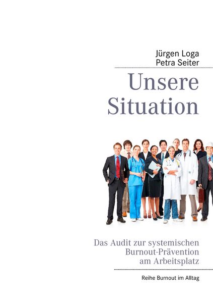 Unsere Situation, Taschenbuch von Jürgen Loga,Petra Seiter, BoD – Books on Demand, 978-3-8423-7357-0