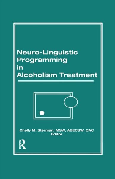 Produktbild: Carruth, B: Neuro-Linguistic Programming in Alcoholism Treat