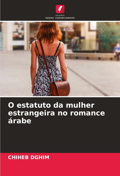 Produktbild: O estatuto da mulher estrangeira no romance &aacute;rabe