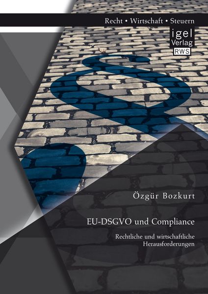 Produktbild: EU-DSGVO und Compliance. Rechtliche und wirtschaftliche Herausforderungen