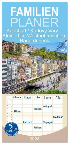Produktbild: Familienplaner 2026 - Karlsbad / Karlovy Vary - Kleinod im Westb&ouml;hmischen B&auml;derdreieck mit 5 Spalten (Wandkalender, 21 x 45 cm) CALVENDO