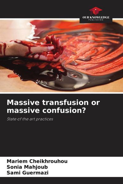 Produktbild: Massive transfusion or massive confusion?