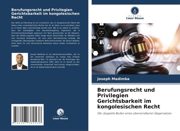 Berufungsrecht und Privilegien Gerichtsbarkeit im kongolesischen Recht, Taschenbuch von Joseph Madimba, Verlag Unser Wissen, 9786207382538