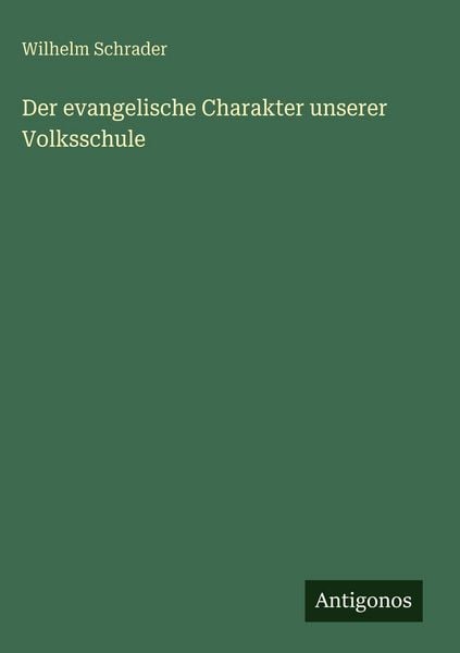 Produktbild: Der evangelische Charakter unserer Volksschule
