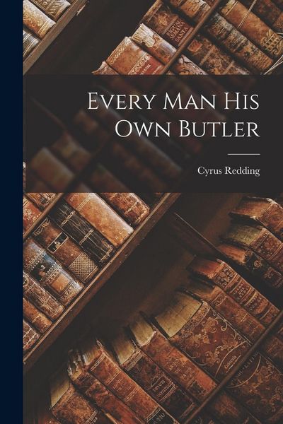 Produktbild: Every Man His Own Butler