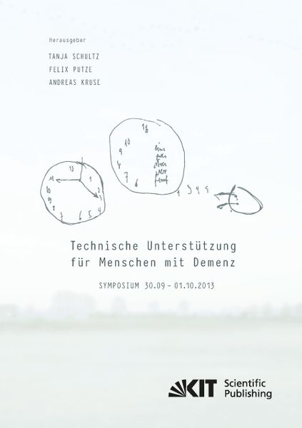 Produktbild: Technische Unterst&uuml;tzung f&uuml;r Menschen mit Demenz : Symposium 30.09. - 01.10.2013