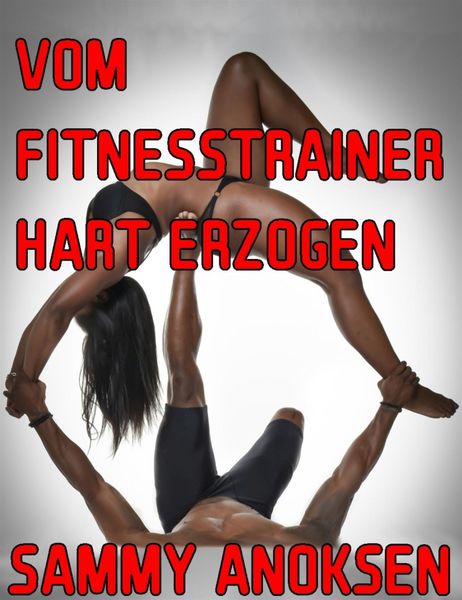 Produktbild: Vom Fitnesstrainer hart erzogen