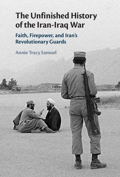 Produktbild: The Unfinished History of the Iran-Iraq War