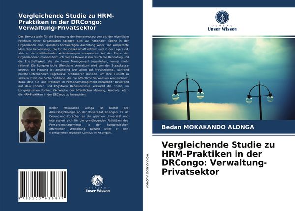 Vergleichende Studie zu HRM-Praktiken in der DRCongo: Verwaltung-Privatsektor, Taschenbuch von Bedan Mokakando Alonga, Verlag Unser Wissen,