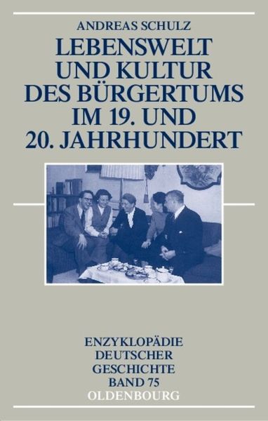 Produktbild: Lebenswelt und Kultur des B&uuml;rgertums im 19. und 20. Jahrhundert