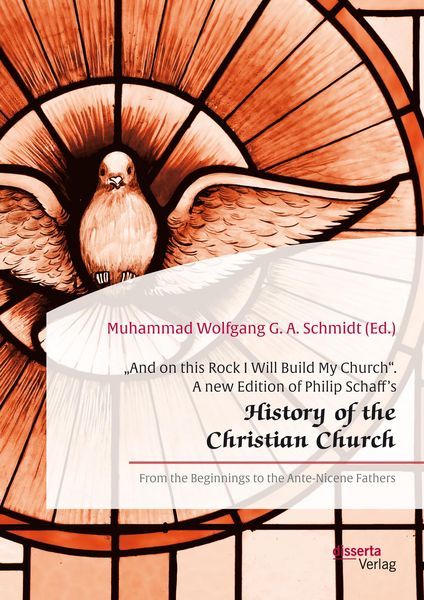 Produktbild: "And on this Rock I Will Build My Church". A new Edition of Philip Schaff's "History of the Christian Church"