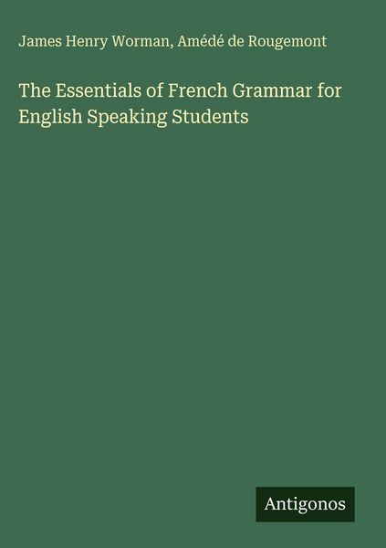 Produktbild: The Essentials of French Grammar for English Speaking Students