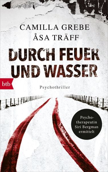 Durch Feuer und Wasser, Taschenbuch von Camilla Grebe , Åsa Träff, btb, 9783442717248