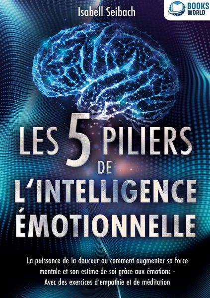 Produktbild: Les 5 piliers de l'intelligence &eacute;motionnelle