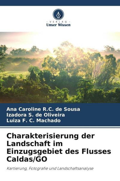 Produktbild: Charakterisierung der Landschaft im Einzugsgebiet des Flusses Caldas/GO