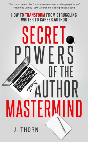 Produktbild: Secret Powers of the Author Mastermind: How to Transform from Struggling Writer to Career Author (The Author Life)