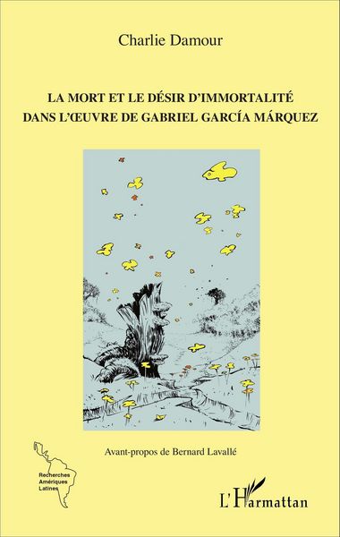 Produktbild: La mort et le d&eacute;sir d'immortalit&eacute; dans l'oeuvre de Gabriel Garc&iacute;a M&aacute;rquez