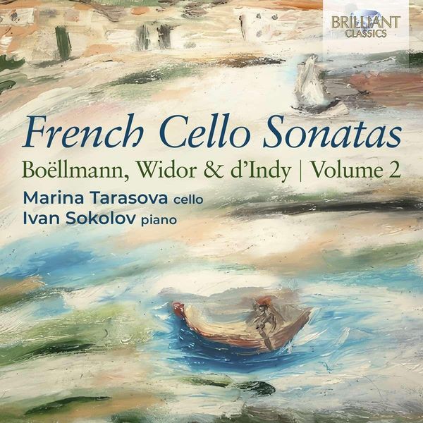 Produktbild: Boellmann,Widor &D'Indy:French Cello Sonatas Vol.2