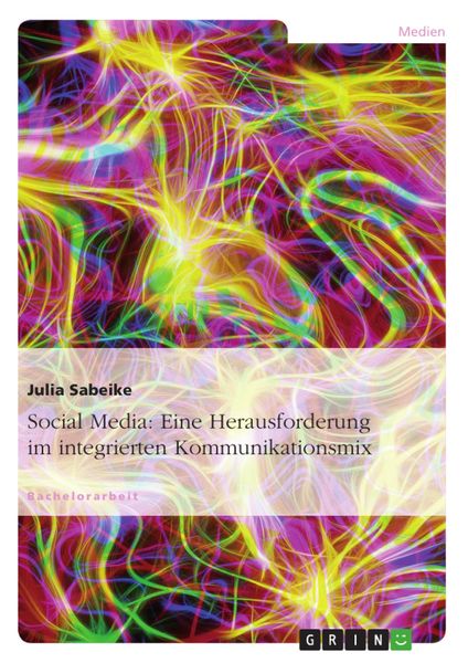 Produktbild: Social Media - Eine Herausforderung im integrierten Kommunikationsmix