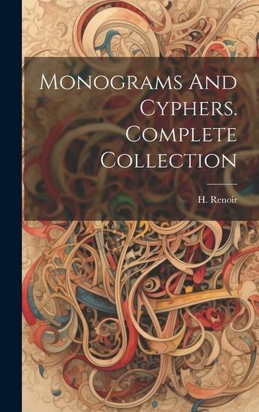 Produktbild: Monograms And Cyphers. Complete Collection