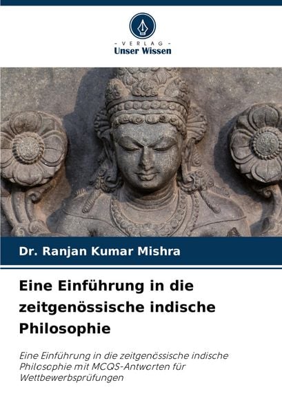 Produktbild: Eine Einf&uuml;hrung in die zeitgen&ouml;ssische indische Philosophie