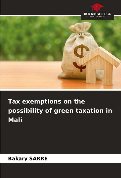 Produktbild: Tax exemptions on the possibility of green taxation in Mali