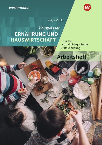 Produktbild: Fachwissen Ern&auml;hrung und Hauswirtschaft f&uuml;r die sozialp&auml;dagogische Erstausbildung