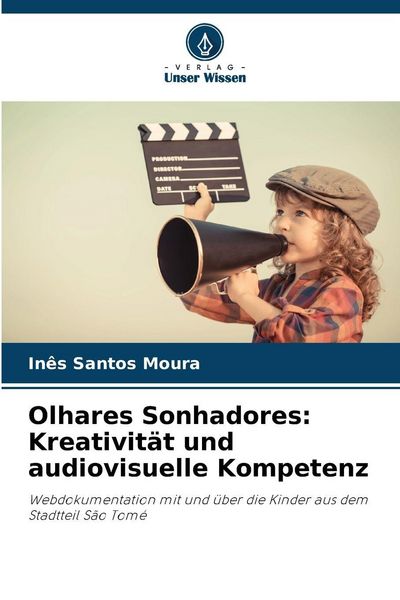 Produktbild: Olhares Sonhadores: Kreativit&auml;t und audiovisuelle Kompetenz