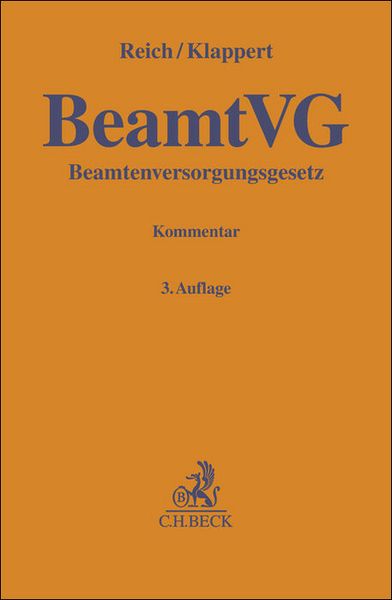 Beamtenversorgungsgesetz. BeamtVG, Gebundene Ausgabe von Andreas Reich , Sebastian Klappert, C.H. Beck, 9783406826290