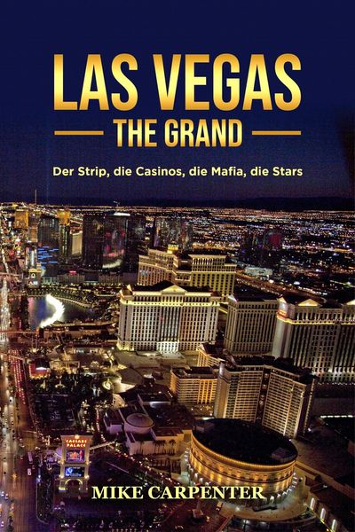 Produktbild: Las Vegas The Grand: Der Strip, die Casinos, die Mafia, die Stars