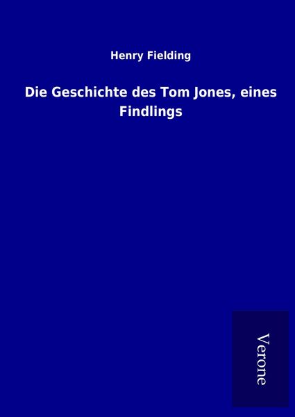 Produktbild: Die Geschichte des Tom Jones, eines Findlings