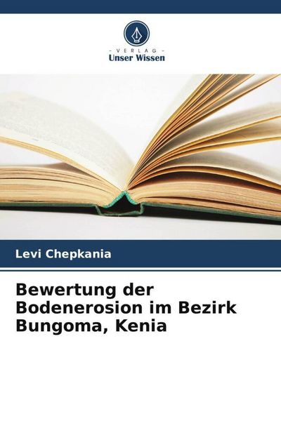 Produktbild: Bewertung der Bodenerosion im Bezirk Bungoma, Kenia