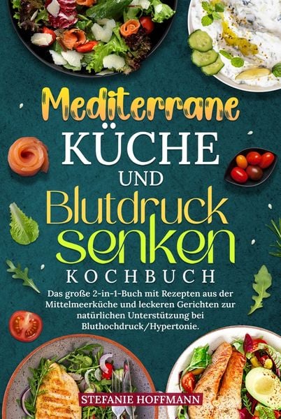 Produktbild: Mediterrane K&uuml;che und Blutdruck senken Kochbuch