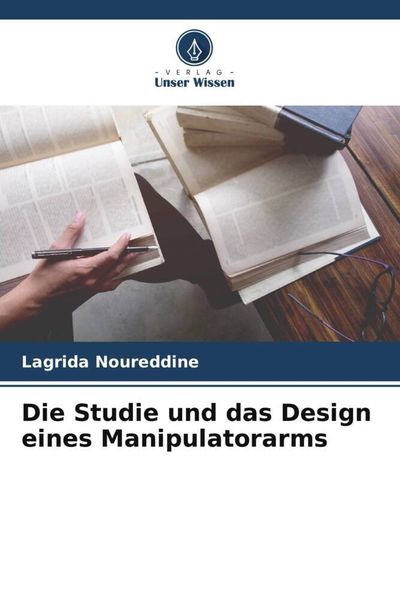 Produktbild: Die Studie und das Design eines Manipulatorarms