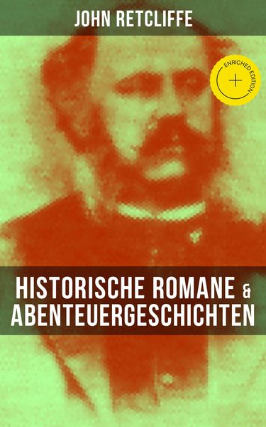 Produktbild: John Retcliffe: Historische Romane & Abenteuergeschichten