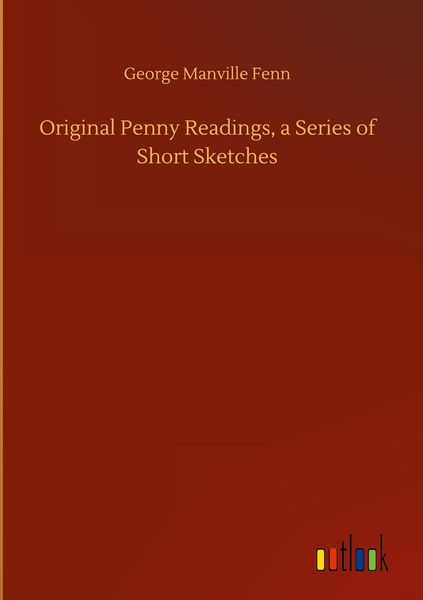 Produktbild: Original Penny Readings, a Series of Short Sketches