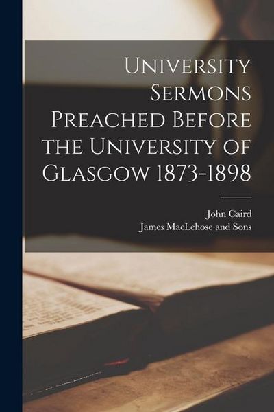 Produktbild: University Sermons Preached Before the University of Glasgow 1873-1898