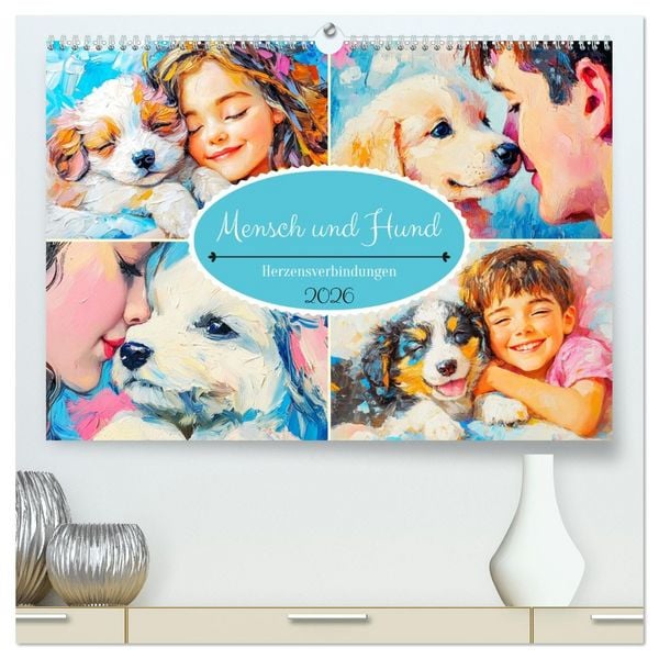Mensch und Hund. Herzensverbindungen (hochwertiger Premium Wandkalender 2026 DIN A2 quer), Kunstdruck in Hochglanz